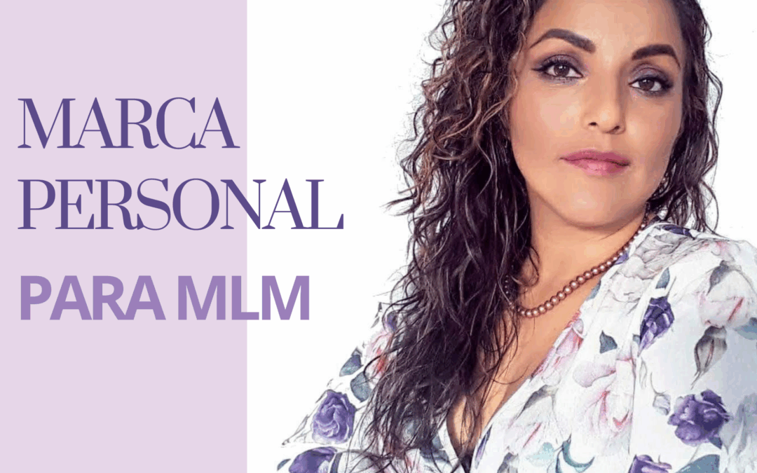 Como crear tu Marca Personal en Redes de Mercadeo