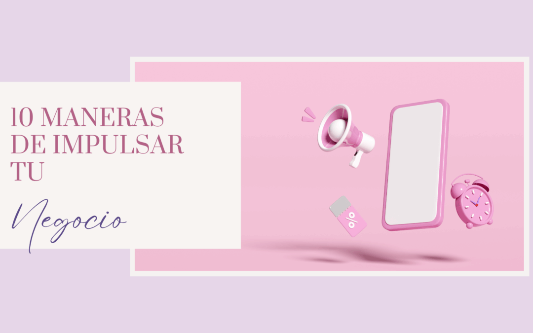 10 maneras de Crecer tu negocio de Network Marketing